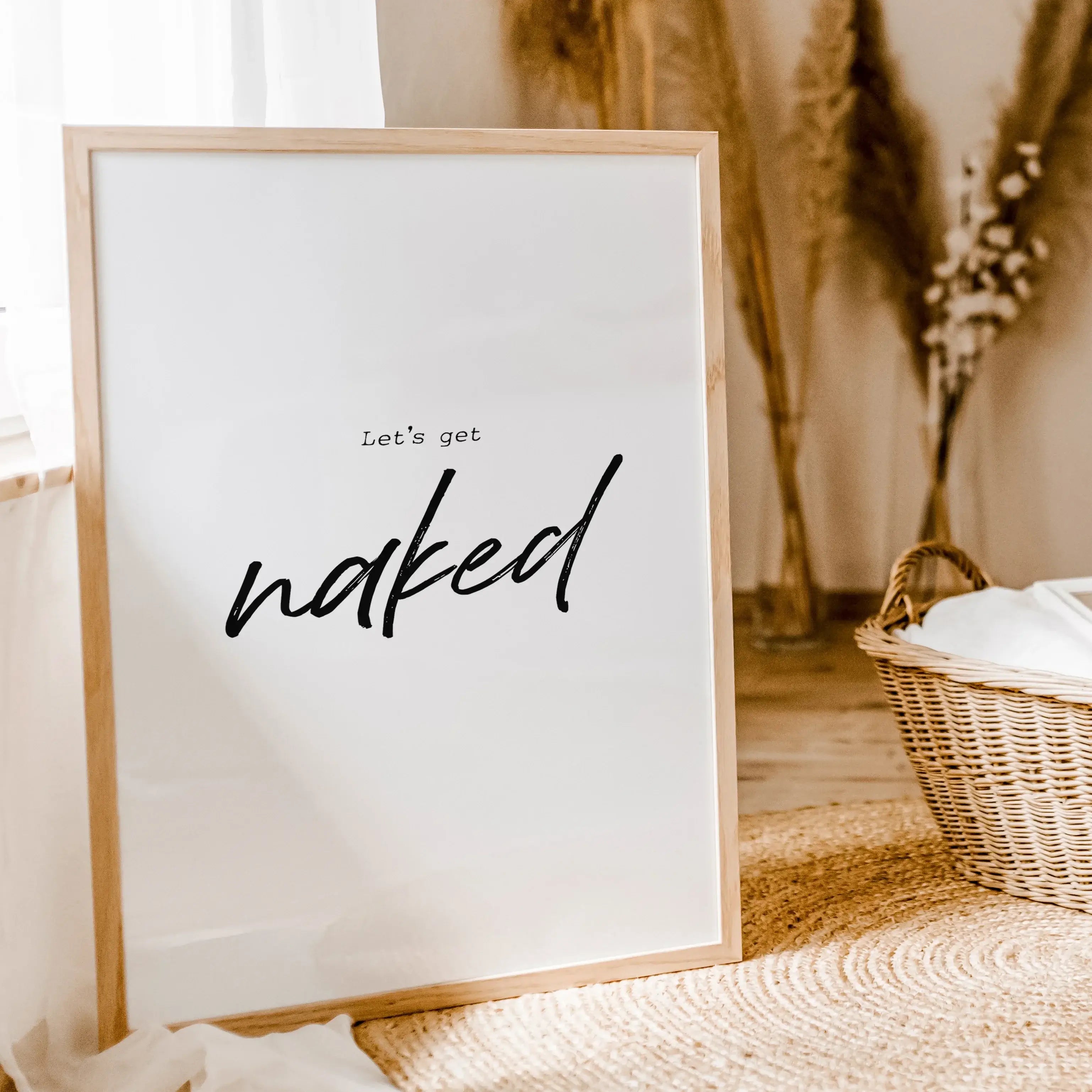 Poster 'lets get naked'-famprints-Poster-Auf dem 'lets get naked' Poster findest du die Badezimmer Weisheit 'lets get naked' -'Lass uns ausziehen'. Auch als sinnliches Schlafzimmer Poster macht dieses Plakat eine tolle Figur. Du erhältst dieses minimalist