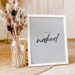 Poster 'lets get naked'-famprints-Poster-Auf dem 'lets get naked' Poster findest du die Badezimmer Weisheit 'lets get naked' -'Lass uns ausziehen'. Auch als sinnliches Schlafzimmer Poster macht dieses Plakat eine tolle Figur. Du erhältst dieses minimalist
