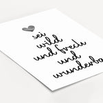 sei frech und wild und wunderbar Poster-famprints-Poster-Unser 'sei frech und wild und wunderbar' Poster beschreibt mit einem tollen Spruch welche Freiheiten ein Kind haben sollte. Der handgeschriebene Schriftzug in Schreibschrift befindet sich mittig auf