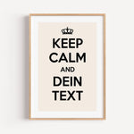 Poster Keep calm and 'dein Text'-famprints-Personalisiertes Poster-Mit unserem Poster Keep calm and 'dein Text' hast du die Möglichkeit deiner Kreativität freien Lauf zu lassen. Einige Ideen für die Individualisierung wären ... and HAKUNA MATATA ; and EAT